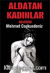 Aldatan Kadınlar Anlatıyor