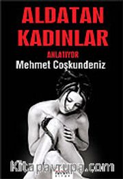 Aldatan Kadınlar Anlatıyor