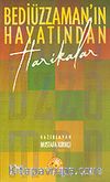 Bediüzzaman'ın Hayatından Harikalar