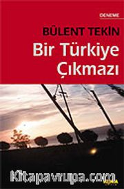 Bir Türkiye Çıkmazı