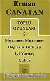 Toplu Oyunları 2 / Muammer Muammer-Dağların Türküsü-İyi Yurttaş-Çukur