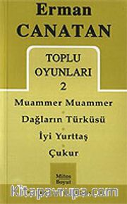Toplu Oyunları 2 / Muammer Muammer-Dağların Türküsü-İyi Yurttaş-Çukur