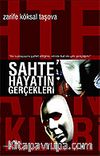 Sahte Hayatın Gerçekleri