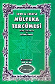 Soru ve Cevaplı Mülteka Tercümesi Geniş İzahatlar ve Kelime Manası 3. Cilt (1.hm)