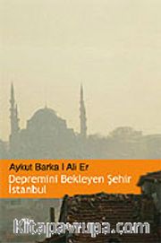 Depremini Bekleyen Şehir İstanbul