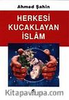 Herkesi Kucaklayan İslam