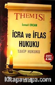 Themis İcra ve İflas Hukuku / Takip Hukuku
