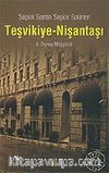 Teşvikiye-i Nişantaşı / Seçkin Semtin Seçkin Sakinleri