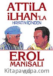 Attila İlhan'la Hayatın İçinden