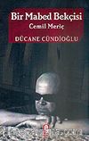 Bir Mabed Bekçisi Cemil Meriç
