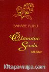 Ölümüne Sevda Sahabe Ruhu