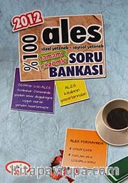 2012 Ales Sözel Yetenek-Sayısal Yetenek Tamamı Çözümlü Soru Bankası