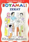Boyamalı Zekat / İslamın Şartları 4