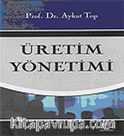 Üretim Yönetimi ( Aykut Top)