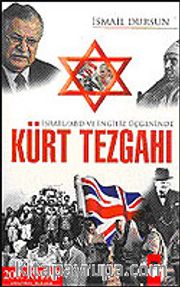 İsrail / ABD ve İngiliz Üçgeninde Kürt Tezgahı