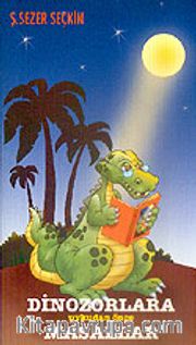 Dinozorlara Uykudan Önce Masallar