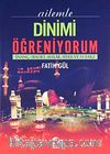 Ailemle Dinimi Öğreniyorum & İnanç İbadet Ahlak Siyer ve 54 Farz