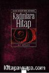 Allah Resulü'nün Dilinden Kadınlara Hitap