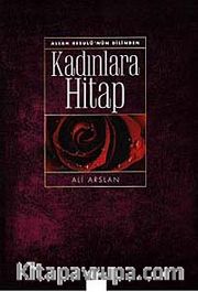 Allah Resulü'nün Dilinden Kadınlara Hitap