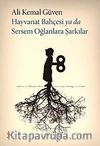 Hayvanat Bahçesi ya da Sersem Oğlanlara Şarkılar