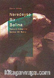 Neredeyse Bir Balina / Türlerin Kökenine Güncel Bir Bakış