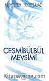Çeşmibülbül Mevsimi