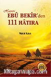 Hazret-i Ebu Bekir'den 111 Hatıra