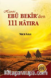 Hazret-i Ebu Bekir'den 111 Hatıra