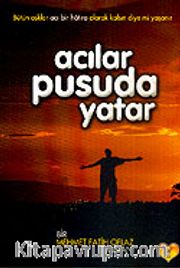 Acılar Pusuda Yatar