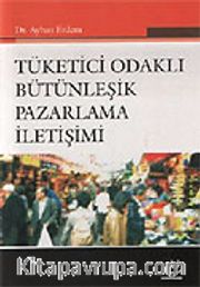 Tüketici Odaklı Bütünleşik Pazarlama İletişimi