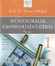 Mühendislik Ekonomisine Giriş (Cilt 1)