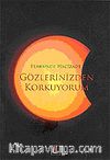 Gözlerinizden Korkuyorum