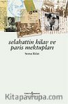 Selahattin Hilav ve Paris Mektupları