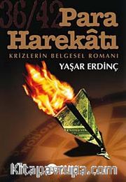 Para Harekatı / Krizlerin Belgesel Romanı