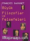 Büyük Filozoflar ve Felsefeleri
