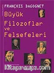 Büyük Filozoflar ve Felsefeleri