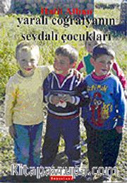 Yaralı Coğrafyanın Sevdalı Çocukları