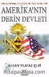 Amerika'nın Derin Devleti / Dünya İmparatorluğu'nun Gizli Efendileri