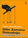 Dilin Zamana Dokuduğu / Türkçe Günlükleri