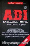 ABİ / Kabadayılar - Mafya Derin Devlet İlişkisi