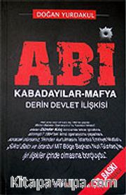 ABİ / Kabadayılar - Mafya Derin Devlet İlişkisi