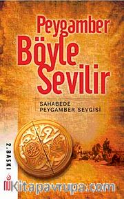 Peygamber Böyle Sevilir