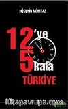12'ye 5 Kala Türkiye