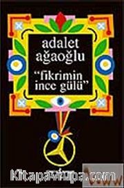 Fikrimin İnce Gülü (Ciltli)