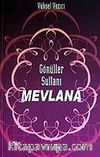Gönüller Sultanı Mevlana