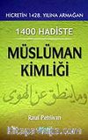 1400 Hadiste Müslüman Kimliği