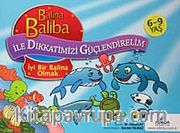 Balina Baliba İyi Bir Balina Olmak /  Balina Baliba ile Dikkatimizi Güçlendirelim