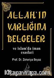 Allah'ın Varlığına Belgeler ve İslam'da İman Esasları