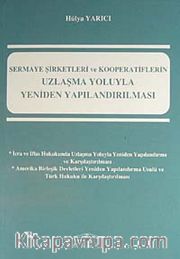 Sermaye Şirketleri ve Kooperatiflerin Uzlaşma Yoluyla Yeniden Yapılandırılması