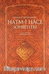 Efendi Hazretlerimizin Hatm-i Hace Sohbetleri